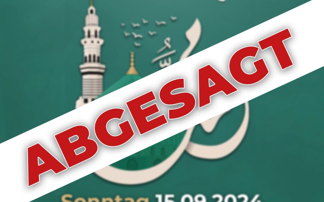 Mawlid an Nabi – Veranstaltung aufgrund der Schlechtwetterlage abgesagt